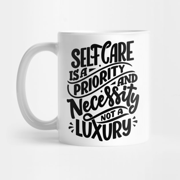 Self care selfcare by Tip Top Tee's